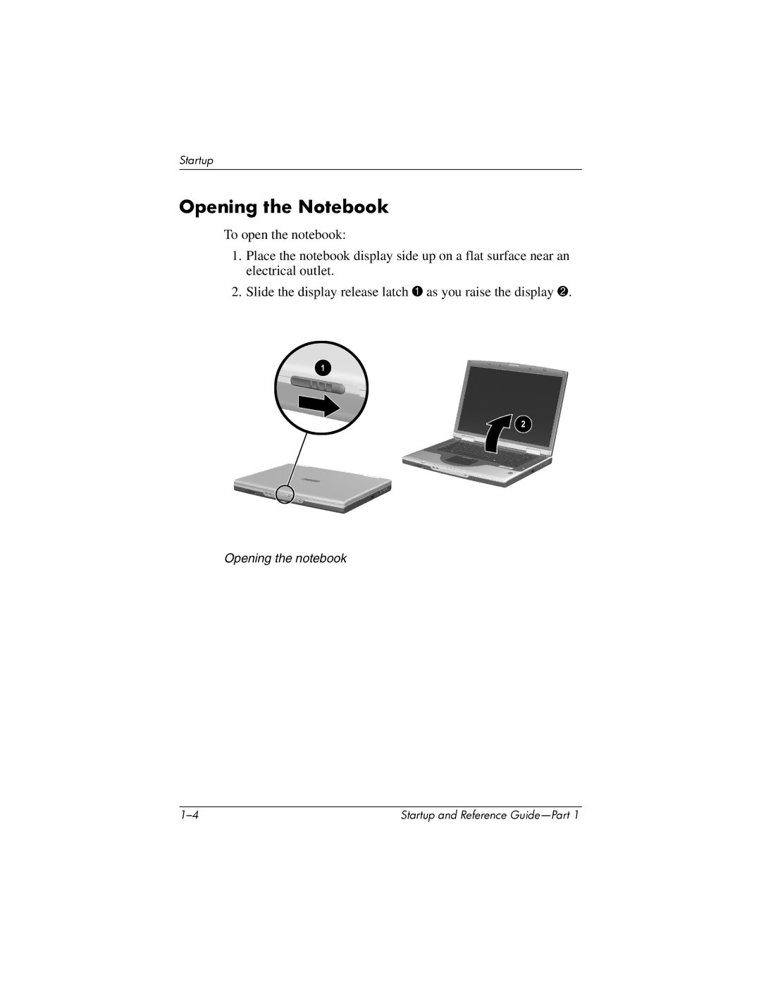 HP X1000 (DS829AV) manual Opening the Notebook 