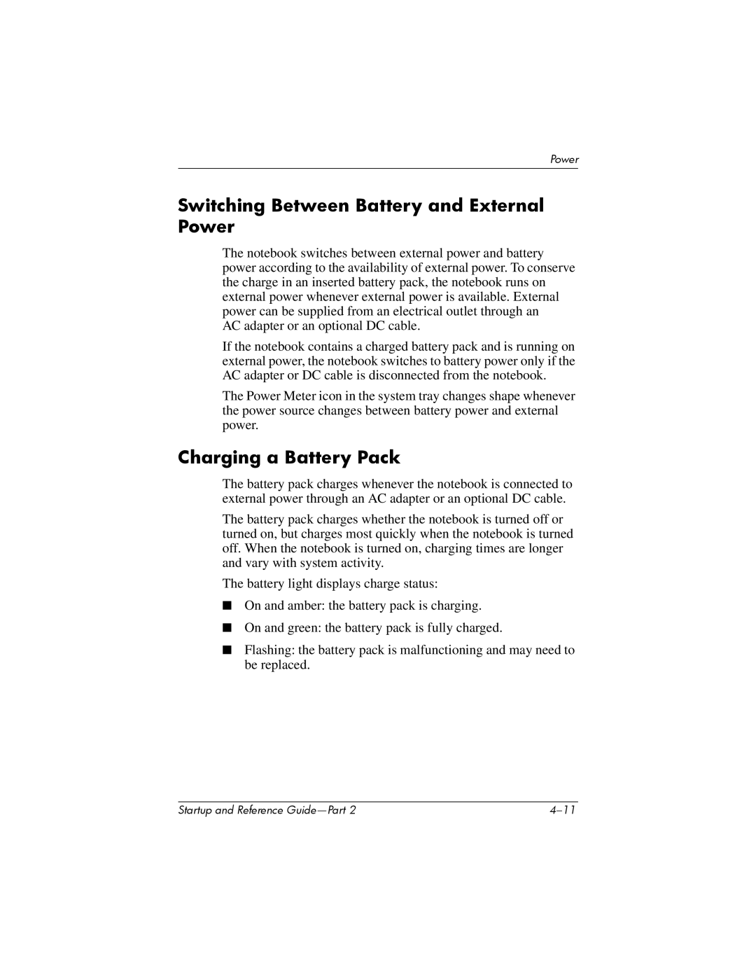 HP X1068AP, X1020US, X1027AP, X1021AP, X1026AP, X1023AP Switching Between Battery and External Power, Charging a Battery Pack 