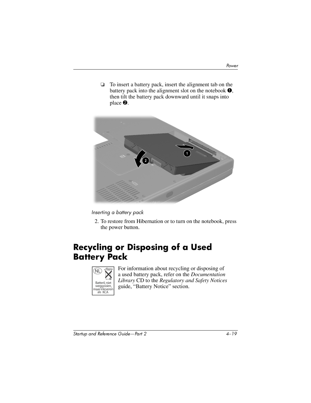 HP X1074AP, X1020US, X1027AP, X1021AP, X1026AP, X1023AP, X1016EA, X1020EA, X1018CL Recycling or Disposing of a Used Battery Pack 