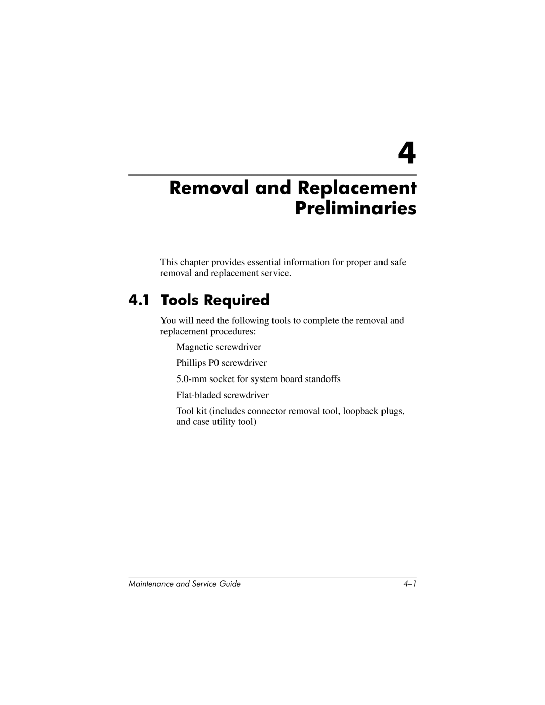 HP X1105EA, X1027AP, X1026AP, X1023AP, X1020EA, X1018CL, X1012EA, X1012QV Removal and Replacement Preliminaries, Tools Required 