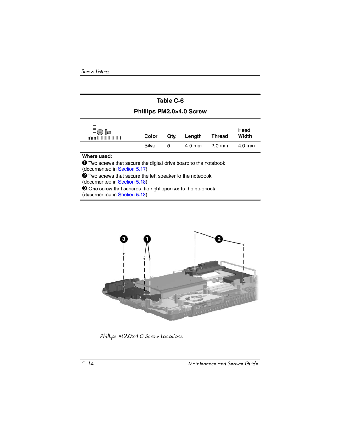 HP X6050US, X6125CL, X6100, X6050CA manual Table C-6 Phillips PM2.0×4.0 Screw, Color Qty Length Thread Width Silver Where used 