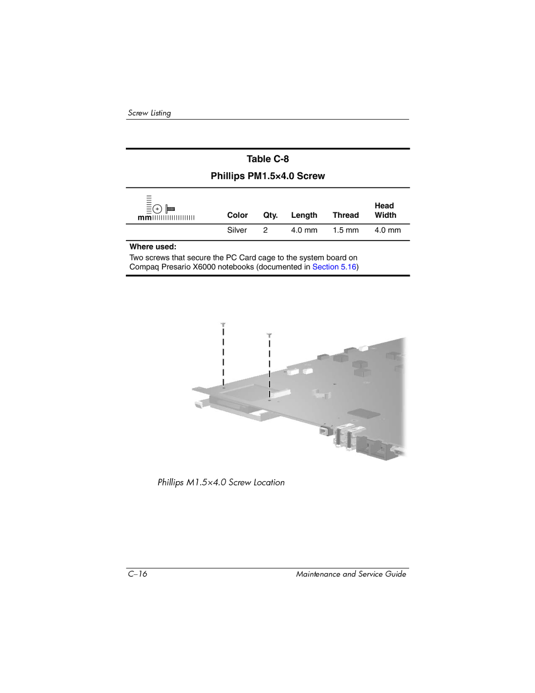 HP X6001XX, X6125CL, X6100, X6050US, X6050CA, X6002XX, X6000, X6003XX manual Table C-8 Phillips PM1.5×4.0 Screw 