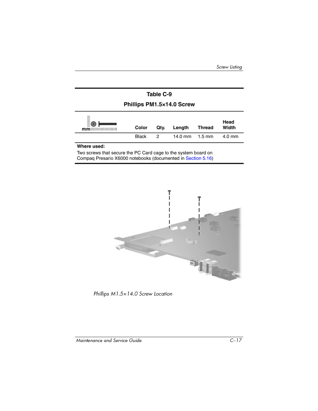 HP X6002XX, X6125CL, X6100 manual Table C-9 Phillips PM1.5×14.0 Screw, Color Qty Length Thread Width Black 14.0 mm Where used 
