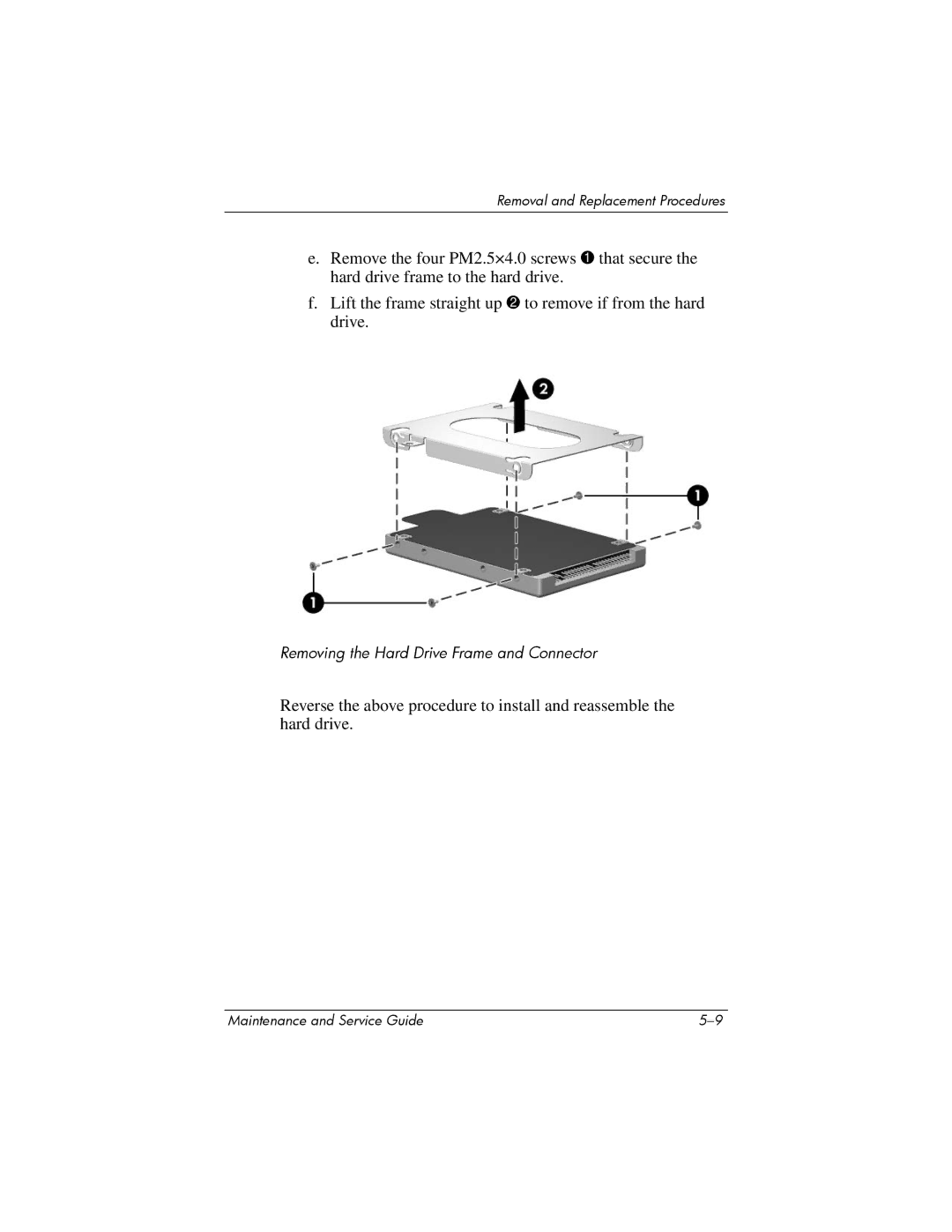 HP X6100, X6125CL, X6050US, X6050CA, X6001XX, X6002XX, X6000, X6003XX manual Removing the Hard Drive Frame and Connector 