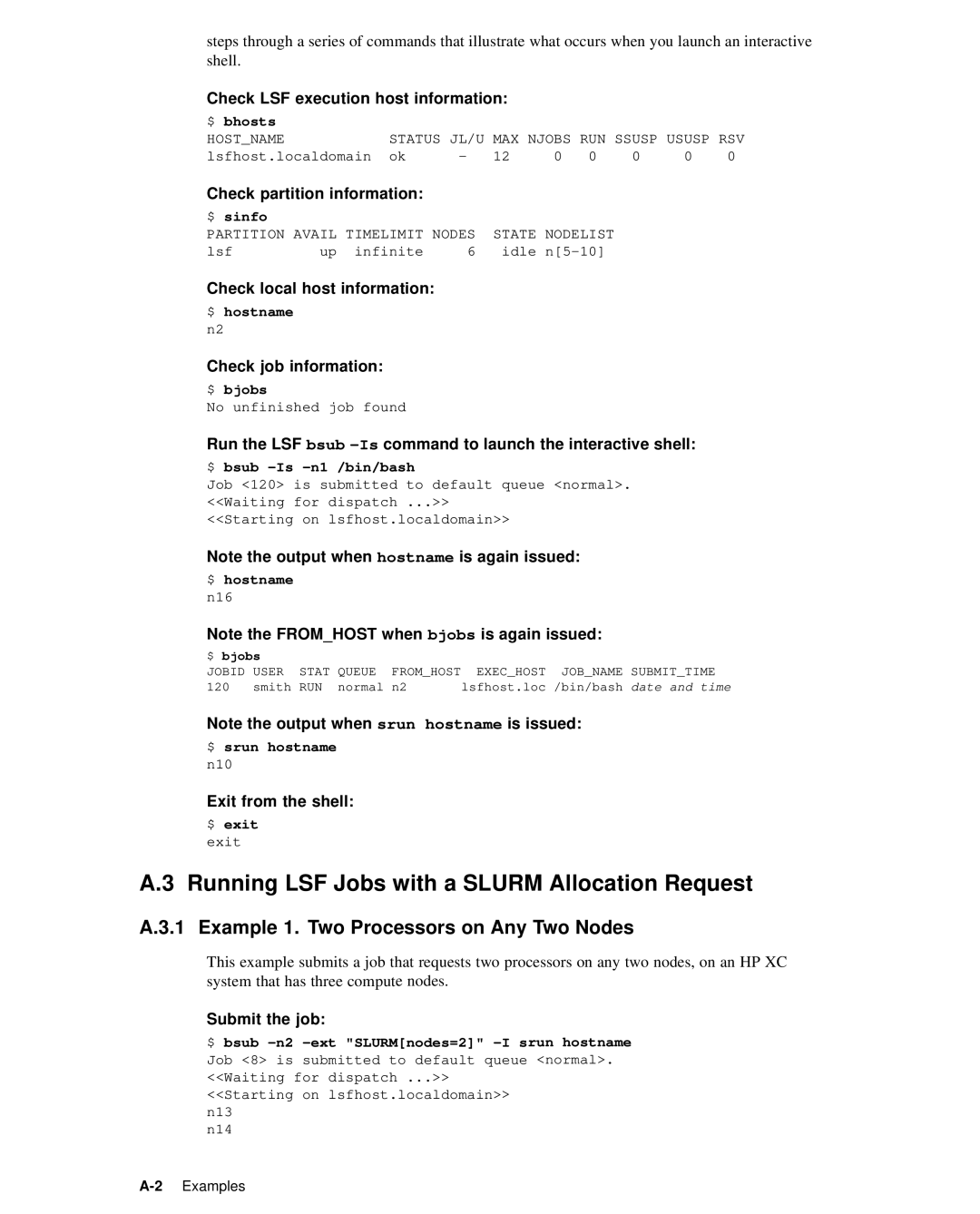 HP XC System 2.x Software Running LSF Jobs with a Slurm Allocation Request, Example 1. Two Processors on Any Two Nodes 