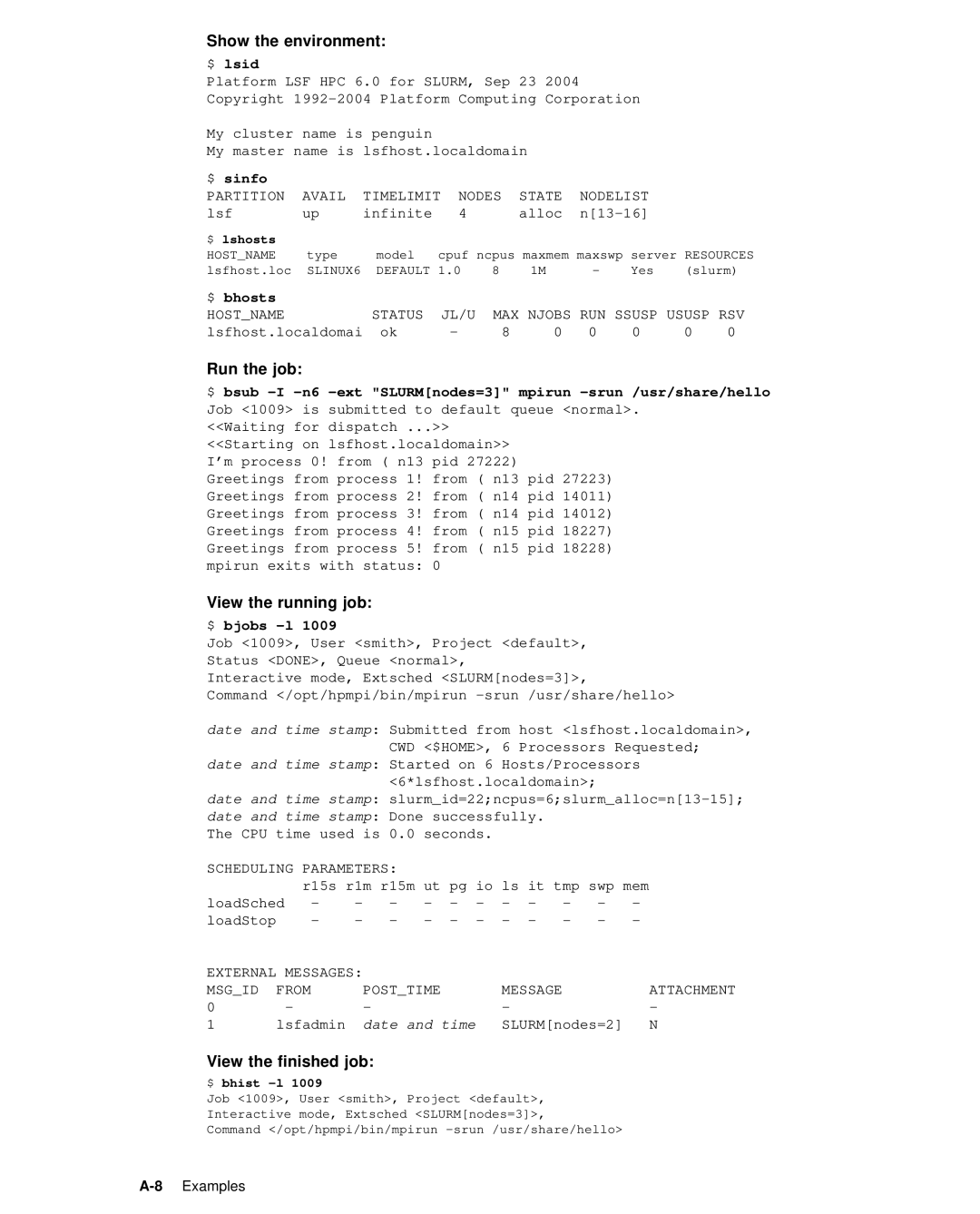 HP XC System 2.x Software manual View the running job, View the finished job, $ bjobs -l 