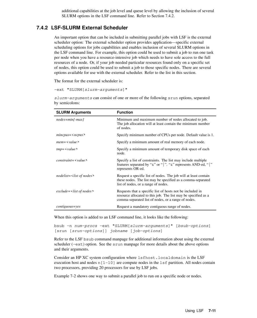 HP XC System 2.x Software manual LSF-SLURM External Scheduler, Slurm Arguments Function 