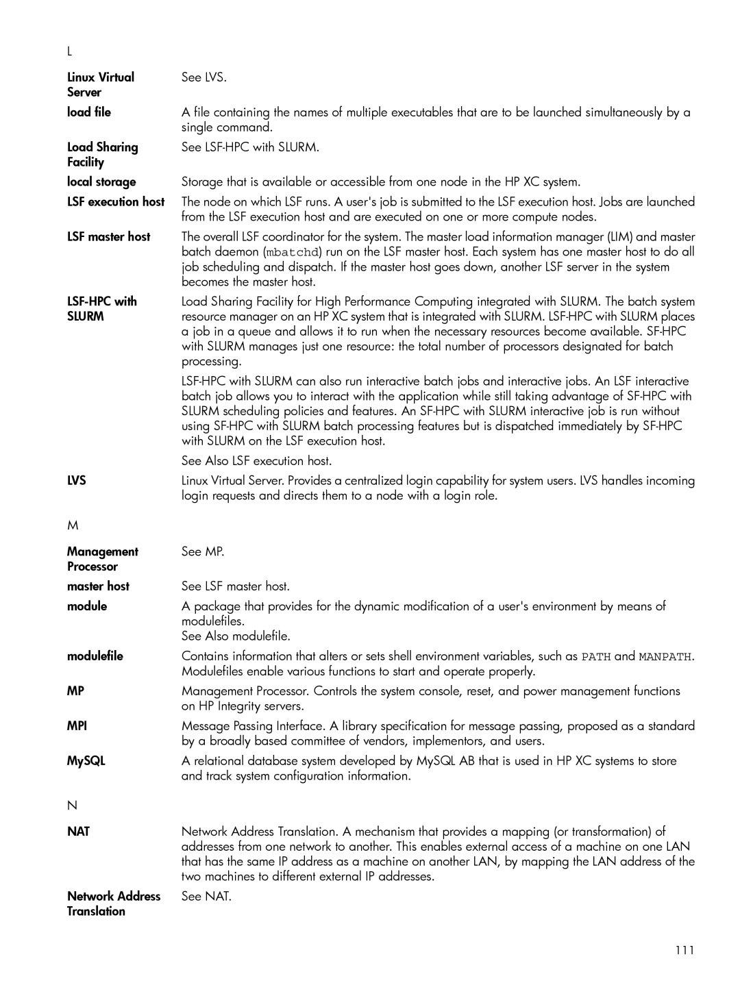 HP XC System 3.x Software Linux Virtual See LVS Server Load file, Single command, LSF master host, Becomes the master host 