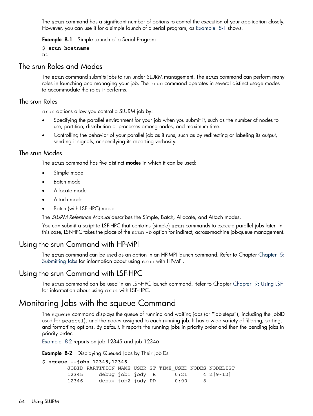 HP XC System 3.x Software manual Monitoring Jobs with the squeue Command, Srun Roles and Modes 