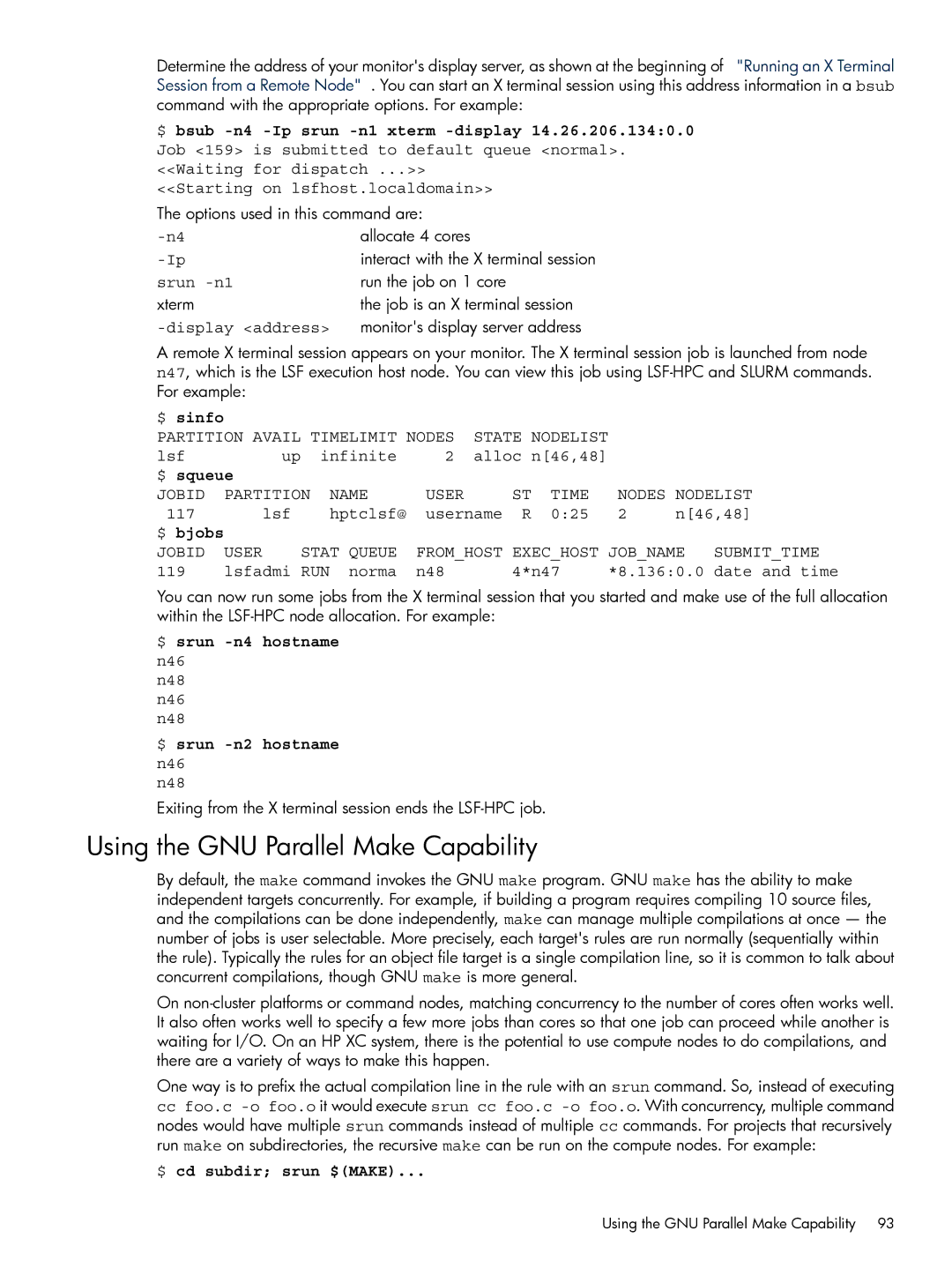 HP XC System 3.x Software manual Using the GNU Parallel Make Capability, $ bsub -n4 -Ip srun -n1 xterm -display 