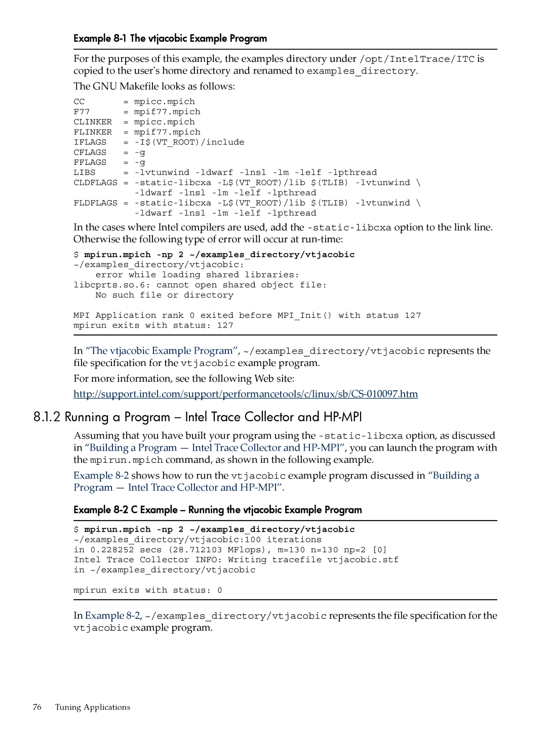 HP XC System 4.x Software Running a Program Intel Trace Collector and HP-MPI, Example 8-1 The vtjacobic Example Program 