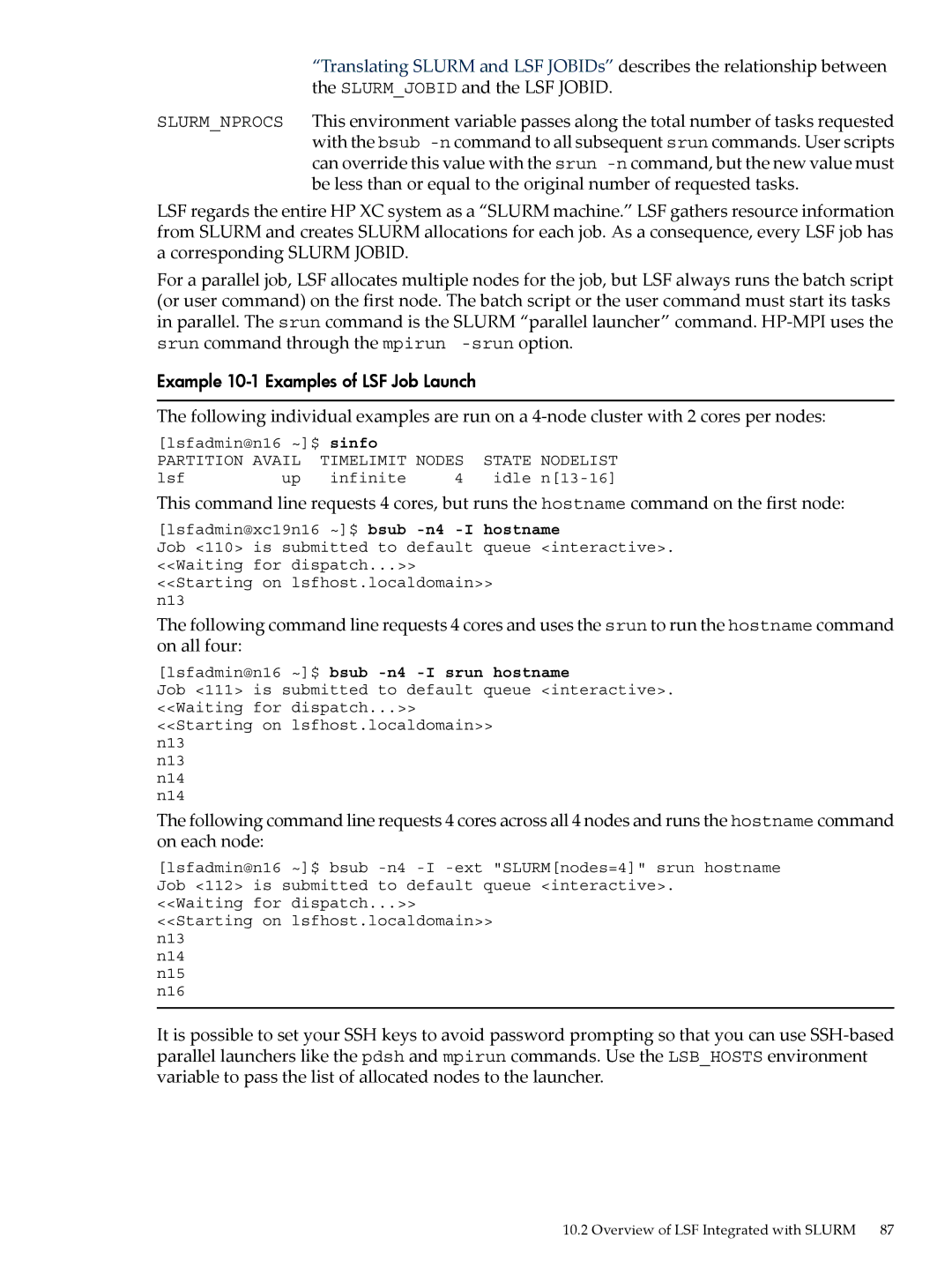 HP XC System 4.x Software manual Example 10-1 Examples of LSF Job Launch, Lsfadmin@n16 ~$ bsub -n4 -I srun hostname 