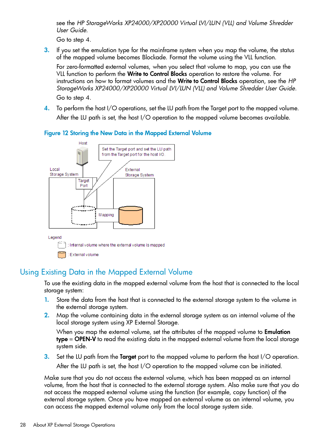 HP XP20000, XP24000 Using Existing Data in the Mapped External Volume, Storing the New Data in the Mapped External Volume 