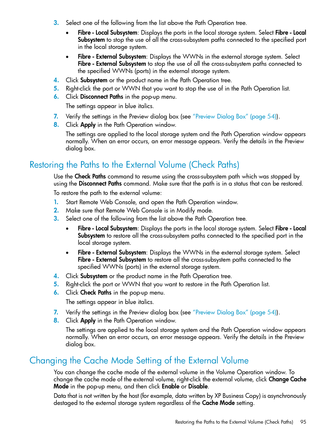 HP XP24000 Restoring the Paths to the External Volume Check Paths, Changing the Cache Mode Setting of the External Volume 