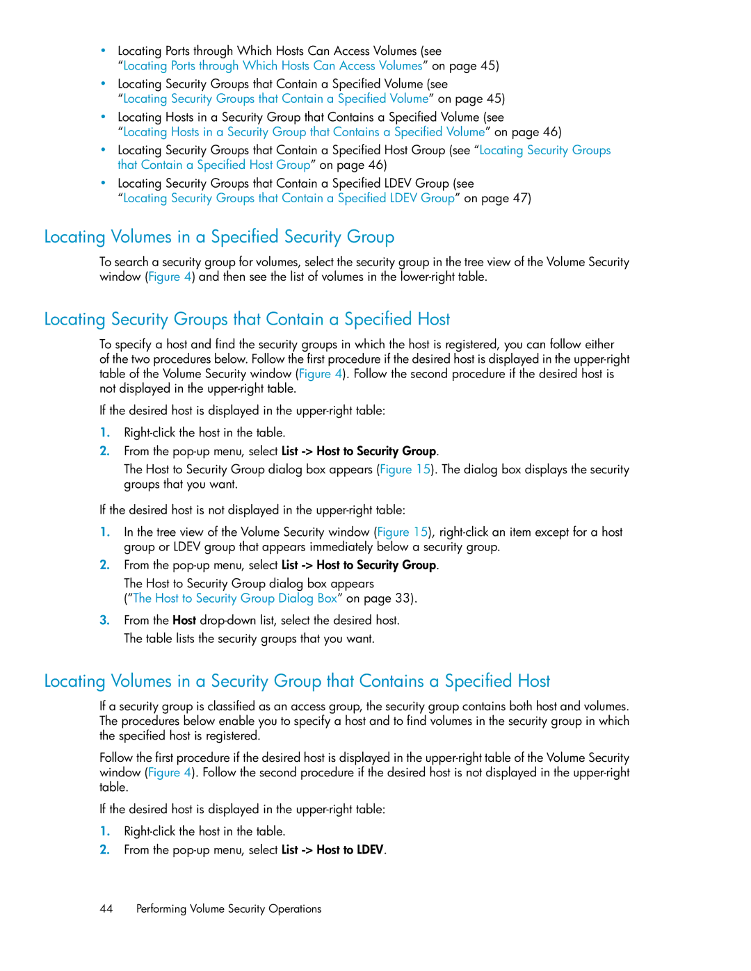 HP XP24000 manual Locating Volumes in a Specified Security Group, Locating Security Groups that Contain a Specified Host 