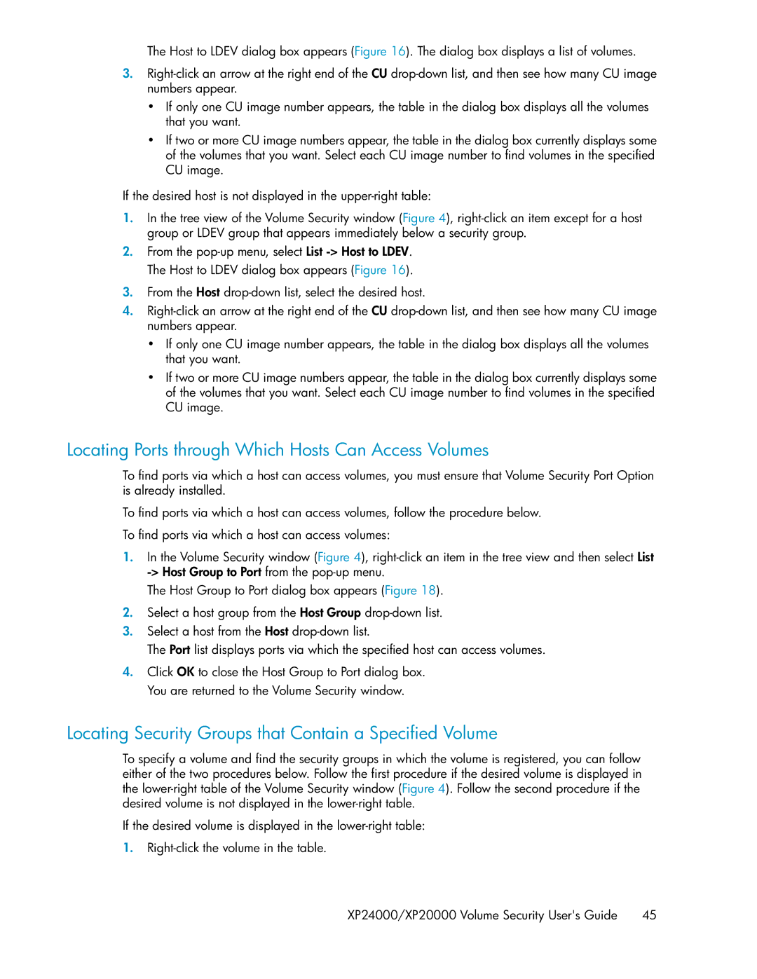 HP XP24000 Locating Ports through Which Hosts Can Access Volumes, Locating Security Groups that Contain a Specified Volume 