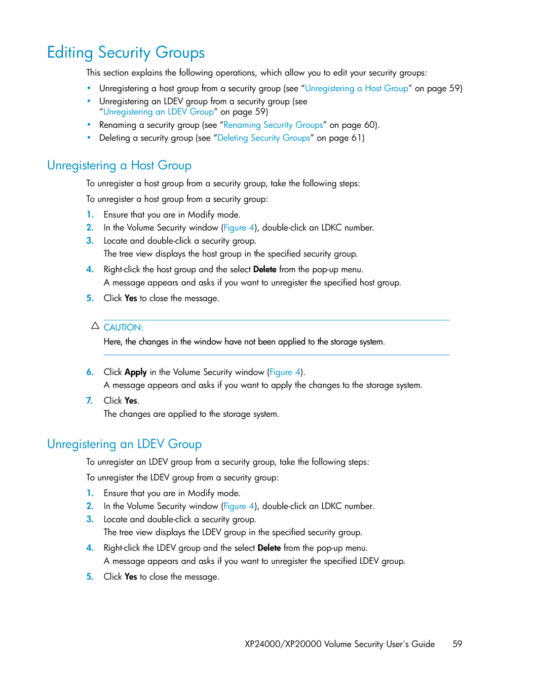 HP XP24000 manual Editing Security Groups, Unregistering a Host Group, Unregistering an Ldev Group 