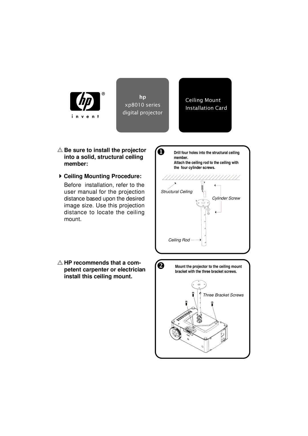 HP xp8010 manual HP recommends that a com, Petent carpenter or electrician, Install this ceiling mount 