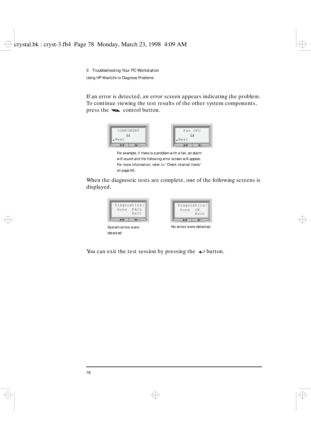 HP XU manual Press the control button, You can exit the test session by pressing the button 