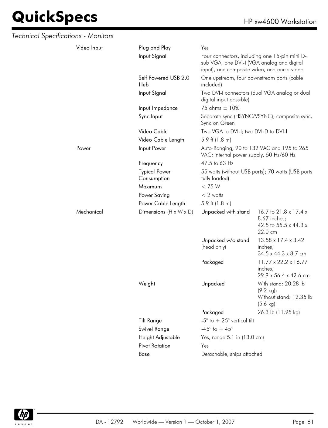 HP xw4600 Video Input Plug and Play, Power Input Power, Consumption, Mechanical Dimensions H x W x D Unpacked with stand 