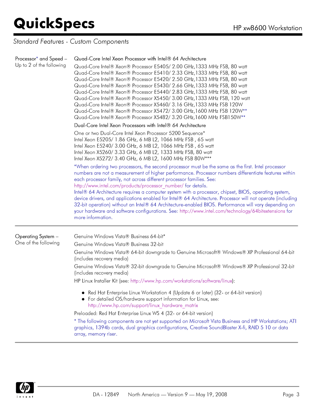 HP xw8600 Standard Features Custom Components, Quad-Core Intel Xeon Processor with Intel 64 Architecture, Operating System 