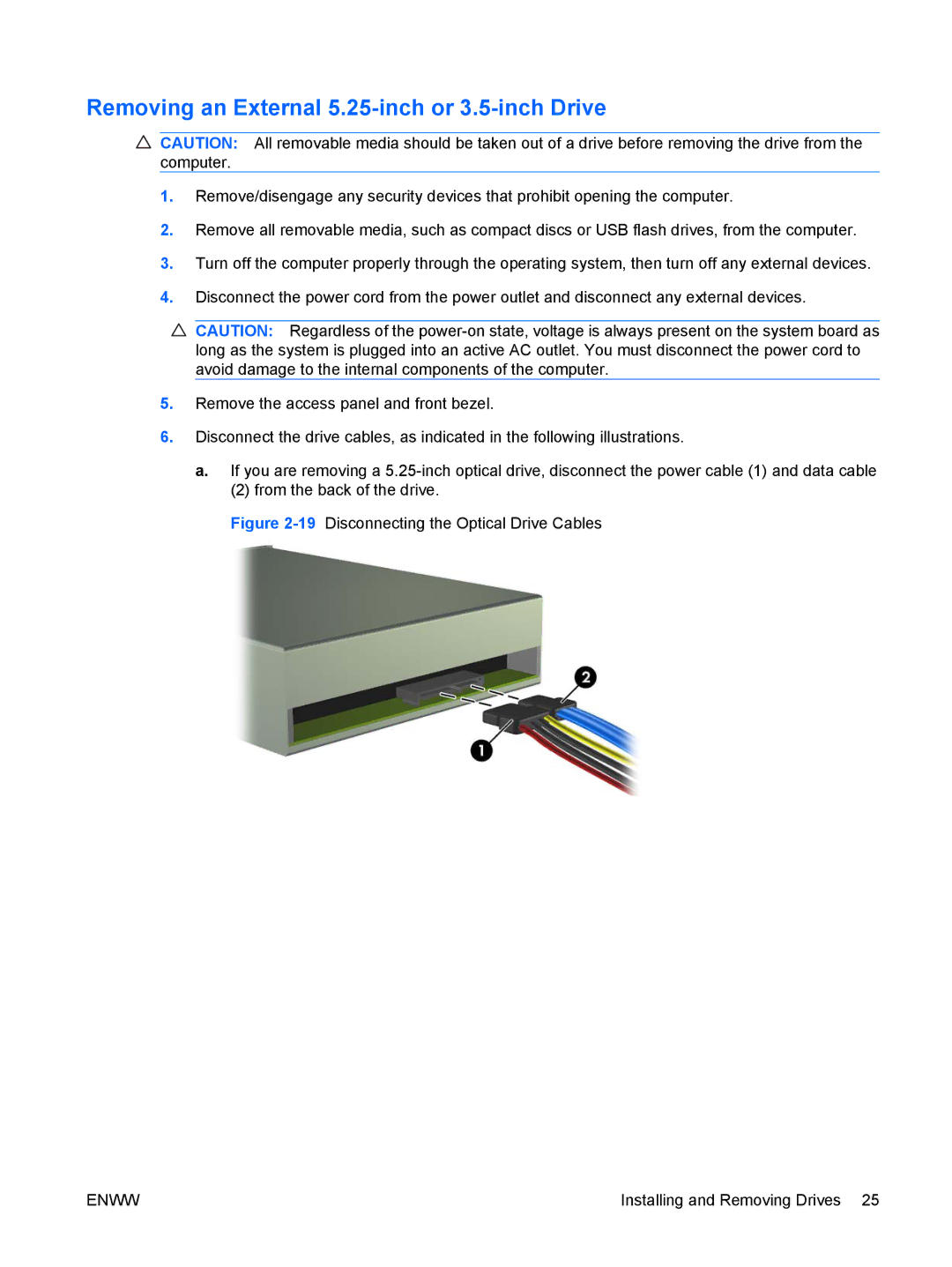 HP VS832UT, XZ930UT, 6000 manual Removing an External 5.25-inch or 3.5-inch Drive, 19Disconnecting the Optical Drive Cables 