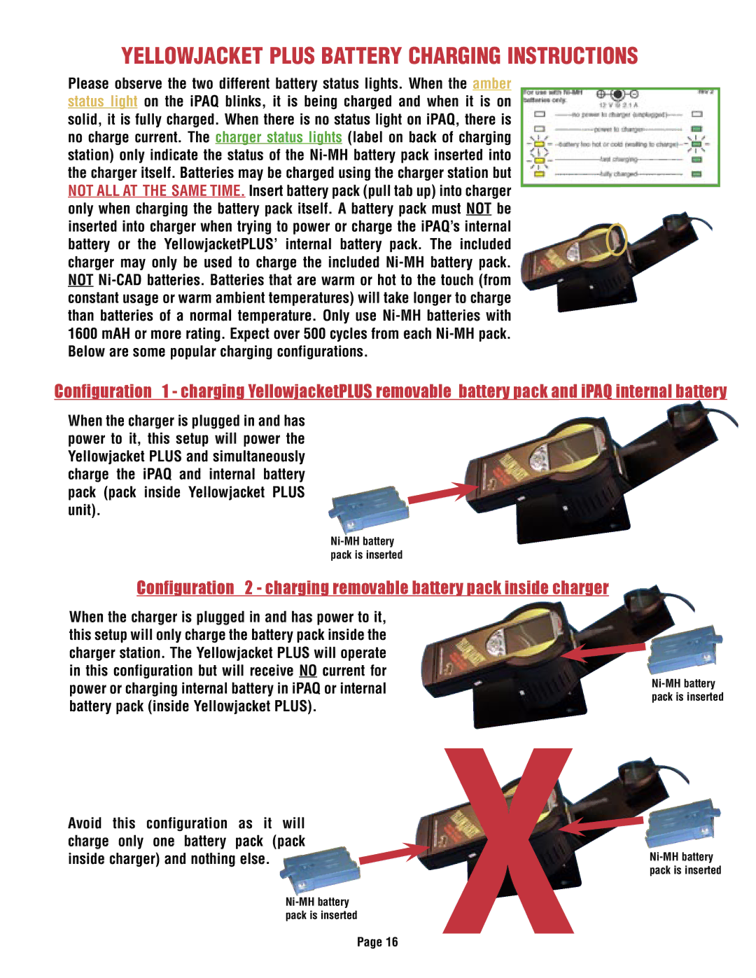 HP YELLOWJACKET PLUS Yellowjacket Plus Battery Charging Instructions, When the charger is plugged in and has power to it 