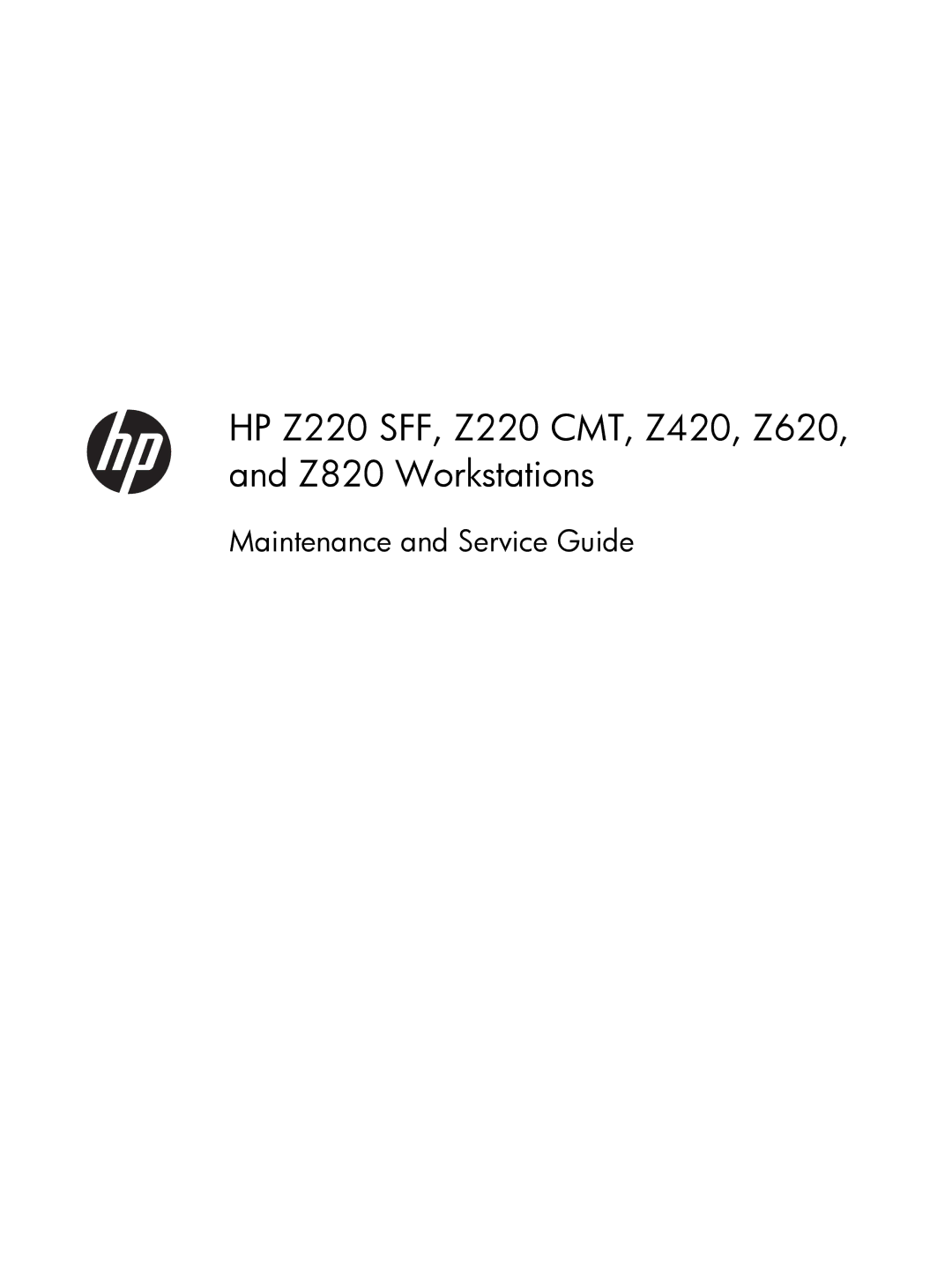 HP Z420 D3J34UT#ABA, Z220 F1J90UAABA, B2B94UT B2B94UT#ABA manual HP Z220 SFF, Z220 CMT, Z420, Z620, and Z820 Workstations 