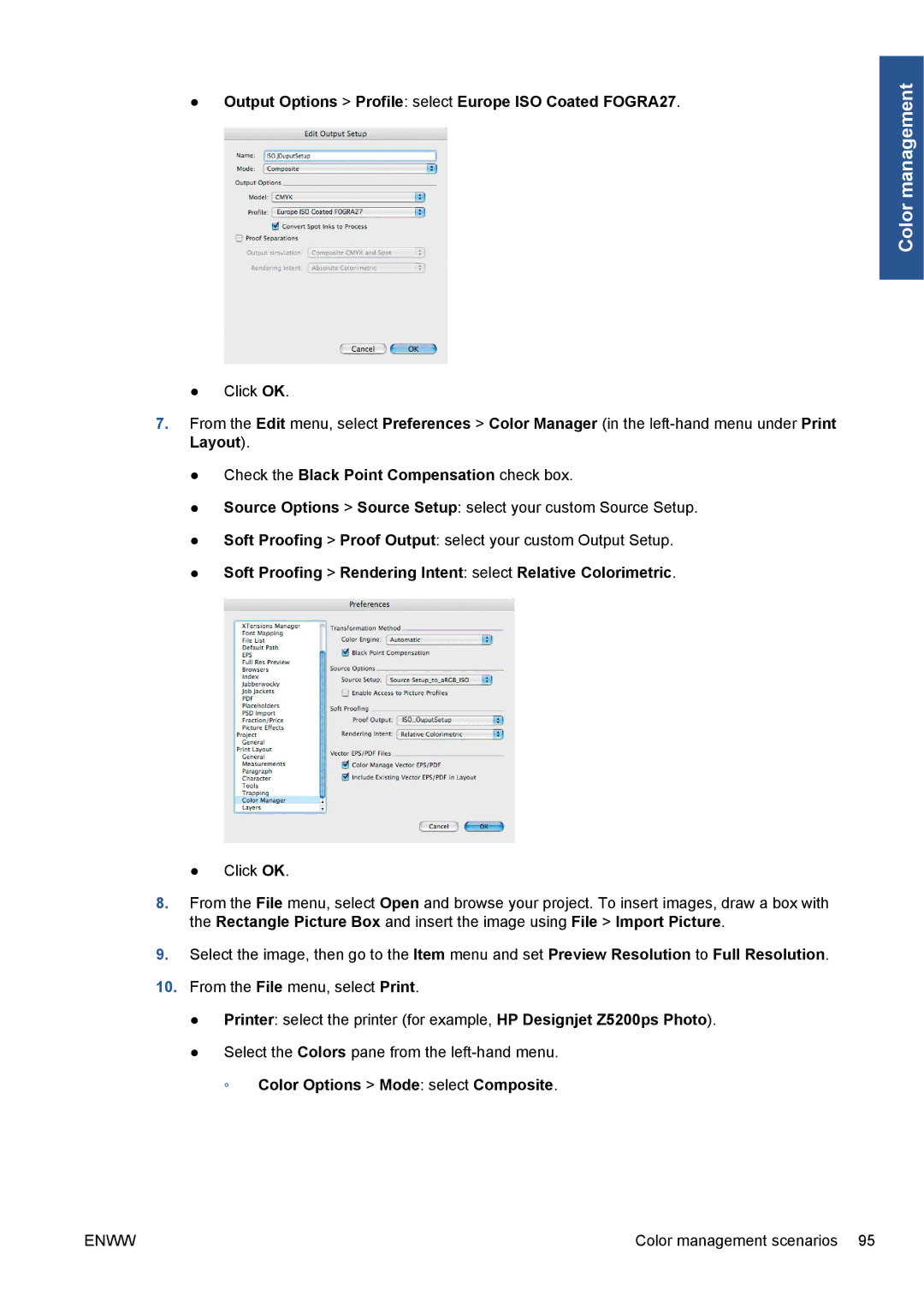 HP Z5200 CQ113A#B1K Output Options Profile select Europe ISO Coated FOGRA27, Check the Black Point Compensation check box 