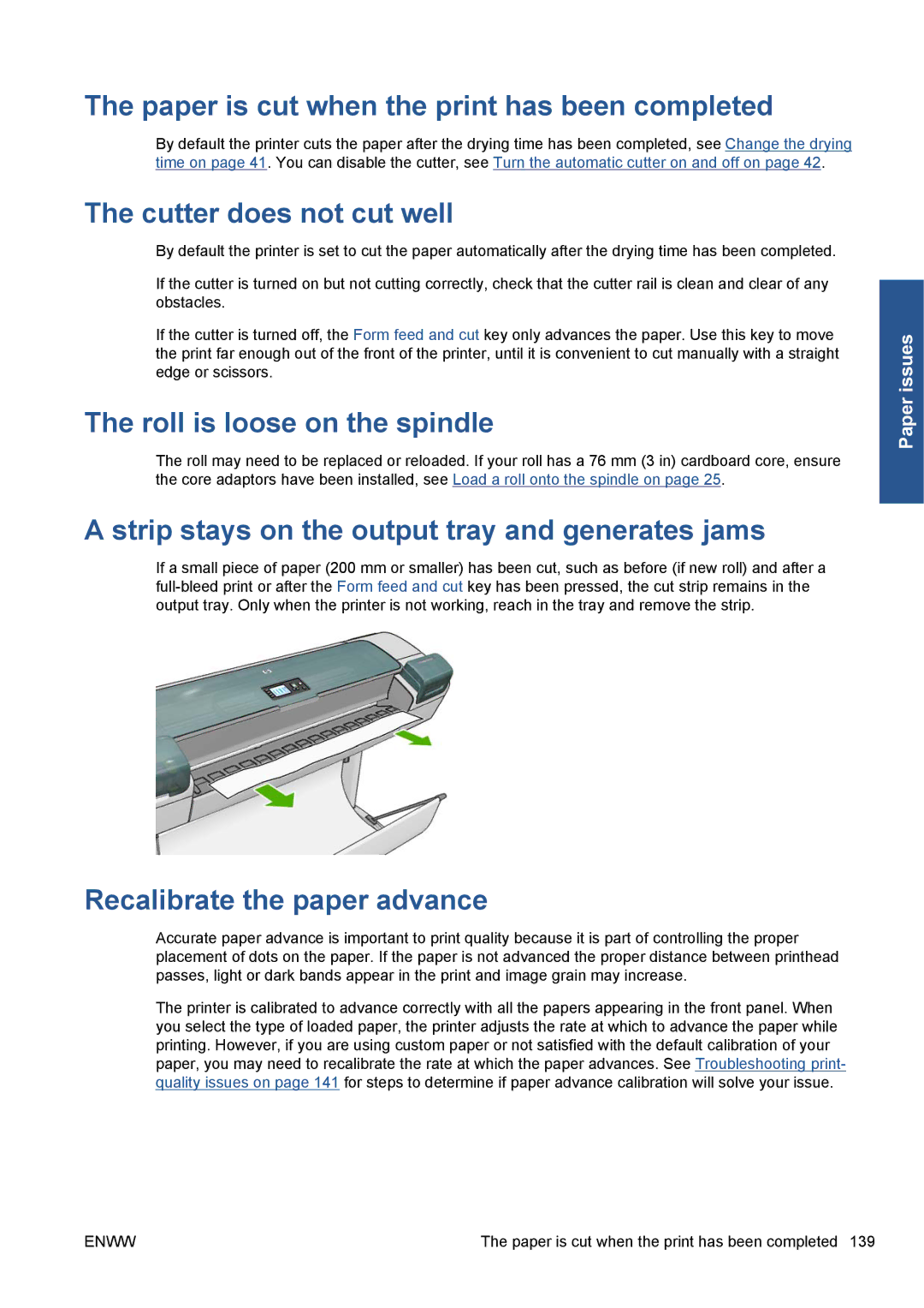 HP Z5200 CQ113A#B1K Paper is cut when the print has been completed, Cutter does not cut well, Roll is loose on the spindle 