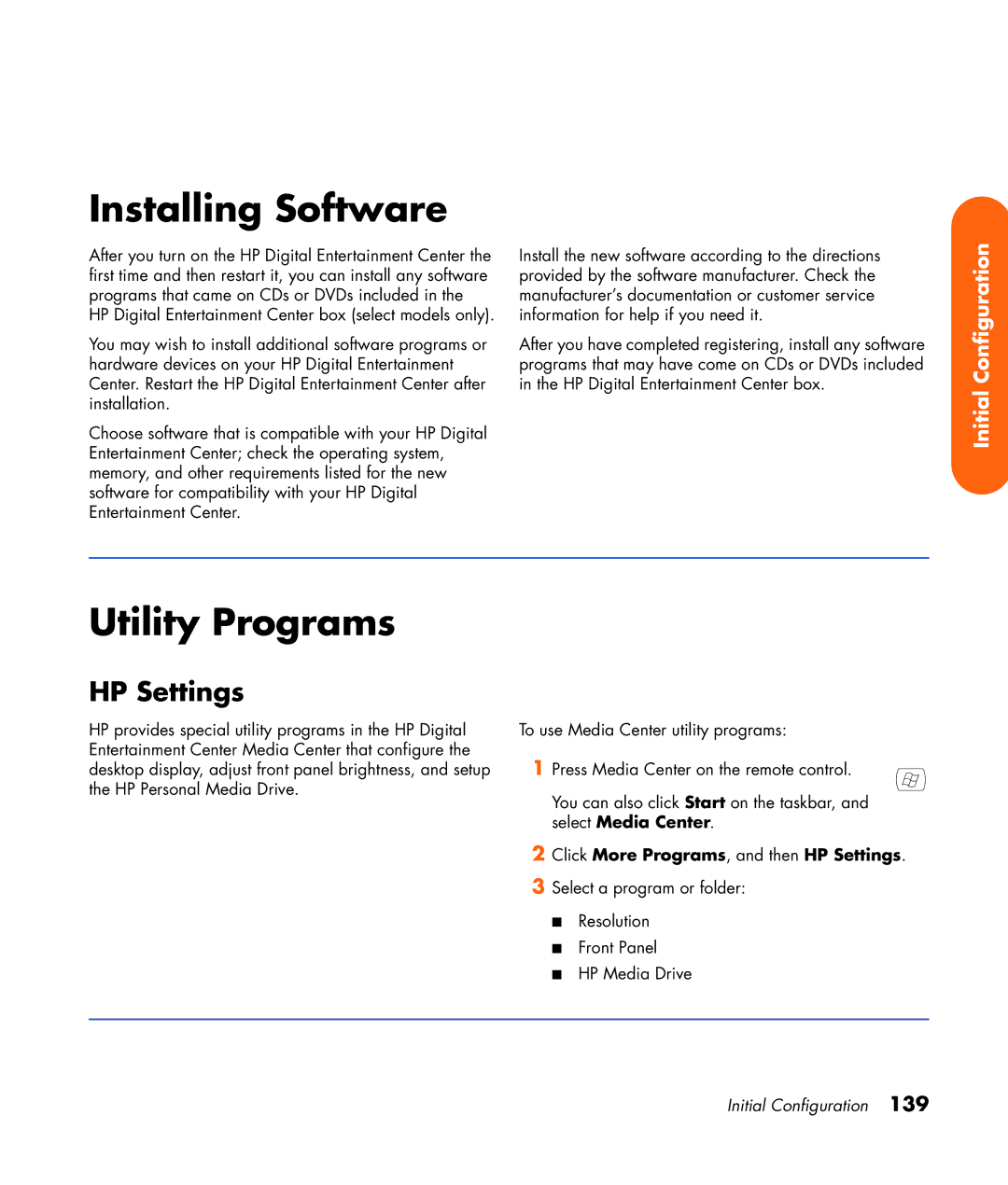 HP z557, z555 Installing Software, Utility Programs, Select Media Center, Click More Programs, and then HP Settings 