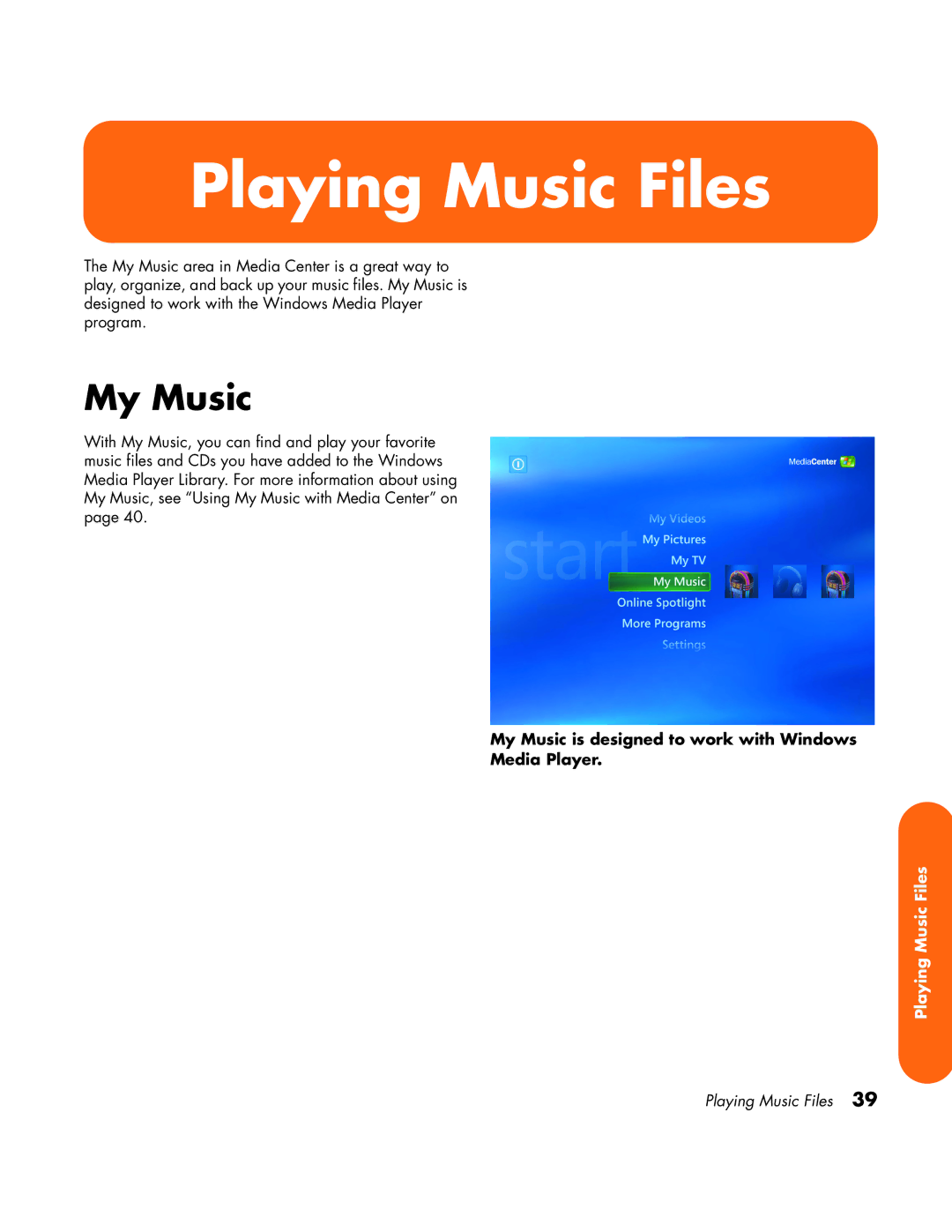 HP z558 manual My Music is designed to work with Windows Media Player 