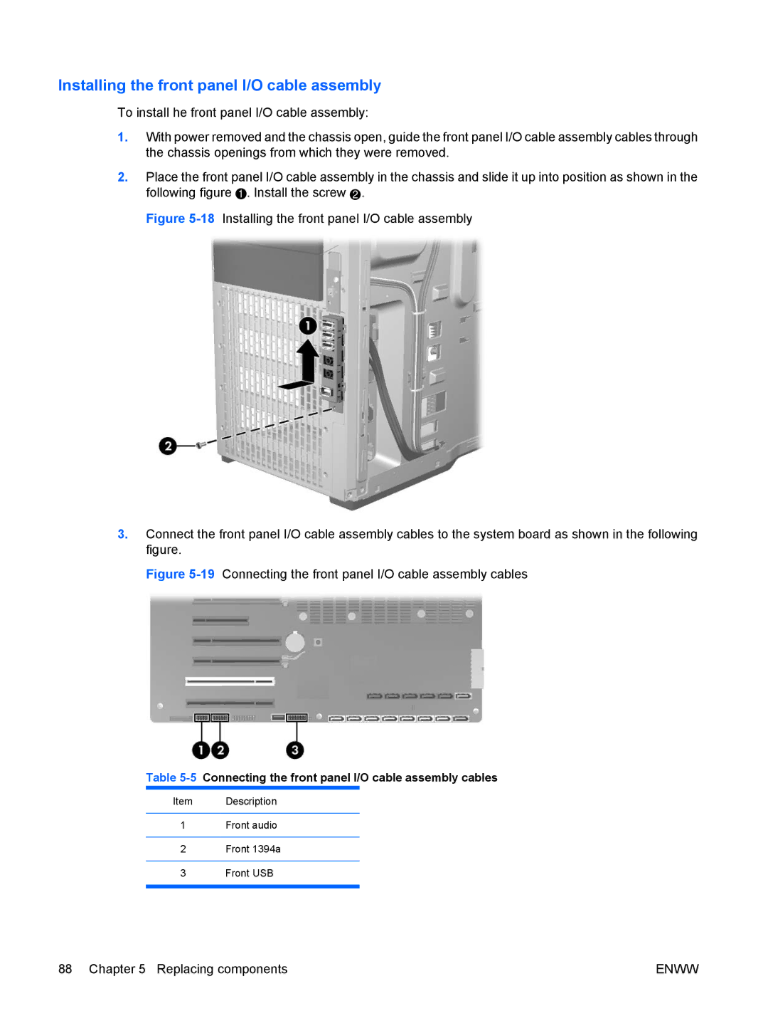 HP Z800 Sp632up SP632UPABA, FL939UT FL939UT#ABA manual Installing the front panel I/O cable assembly 