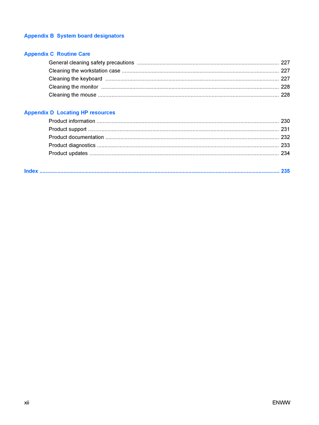 HP Z800 Sp632up SP632UPABA Appendix B System board designators Appendix C Routine Care, Appendix D Locating HP resources 