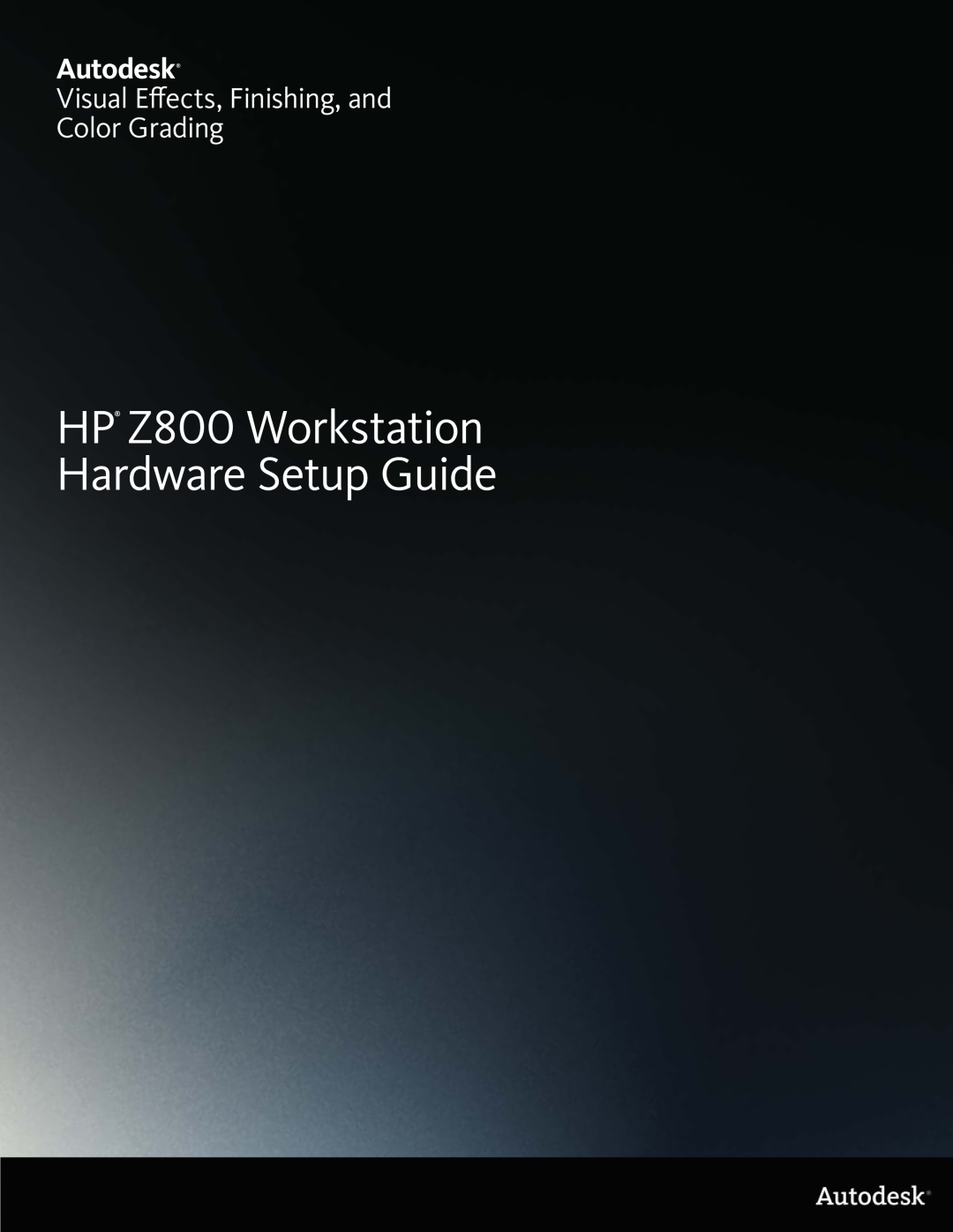 HP manual HP Z800 Workstation Hardware Setup Guide, Autodesk, Visual Eﬀects, Finishing, and Color Grading 