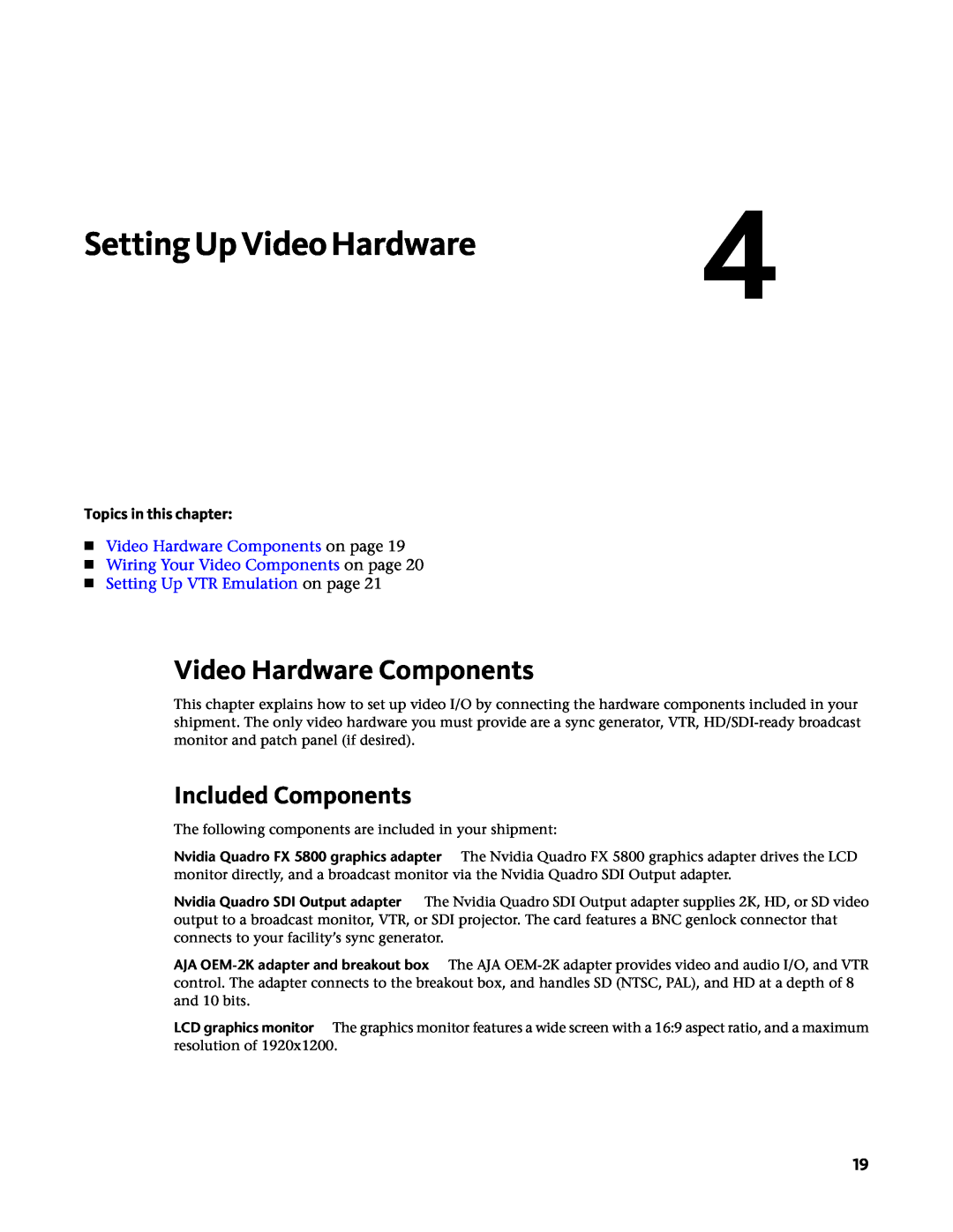 HP Z800 Setting UpVideo Hardware4, Included Components, Video Hardware Components on page, Topics in this chapter 