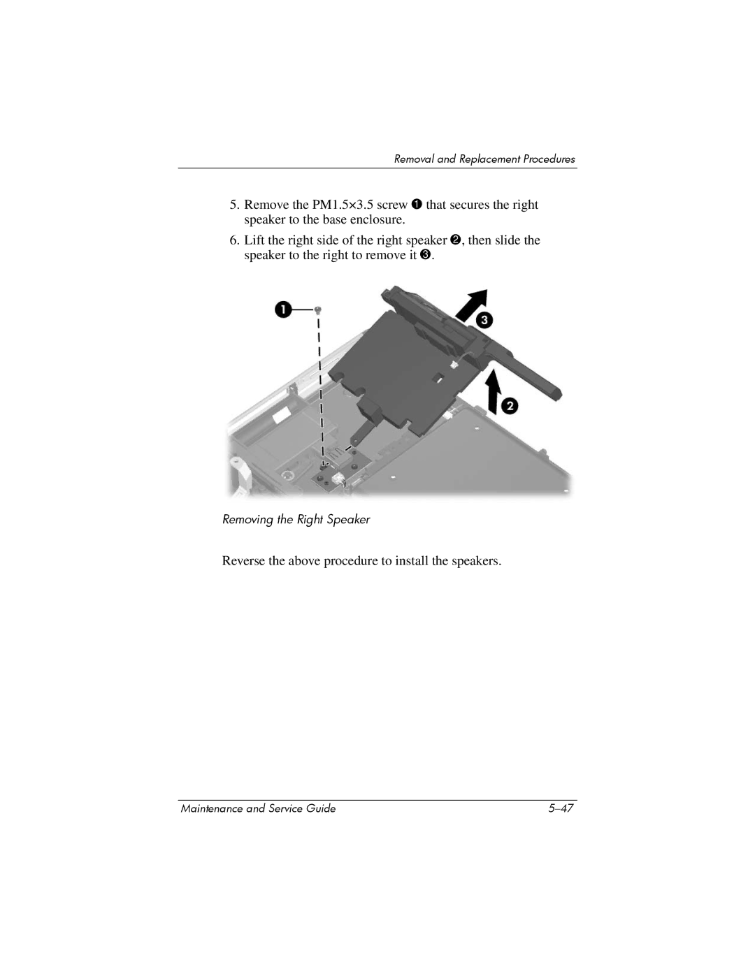 HP ZD8000 manual Reverse the above procedure to install the speakers 