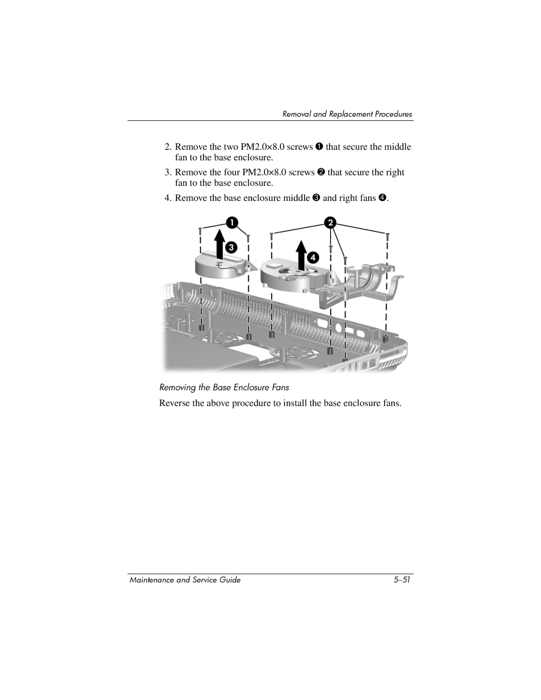 HP ZD8000 manual Removing the Base Enclosure Fans 