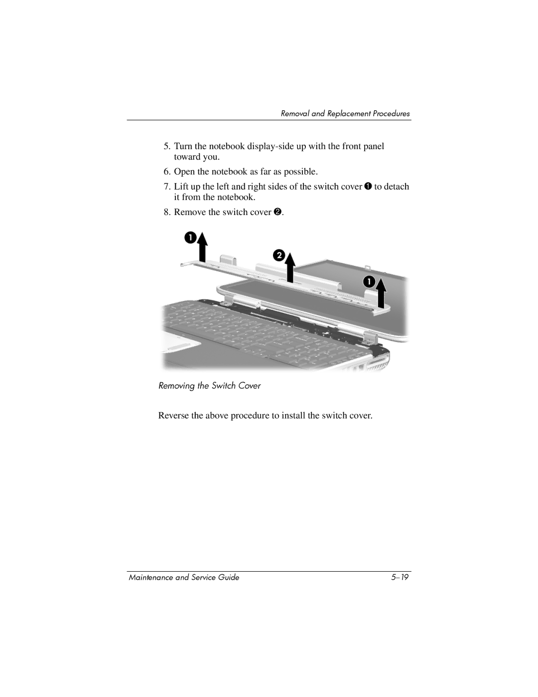 HP ZD8000 manual Reverse the above procedure to install the switch cover 