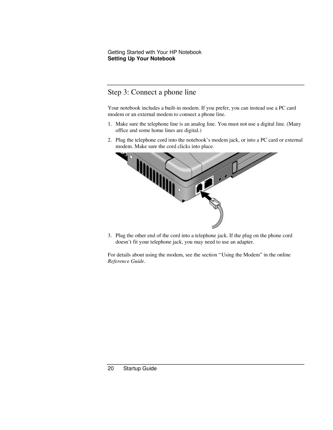 HP ZE1000 manual Connect a phone line 