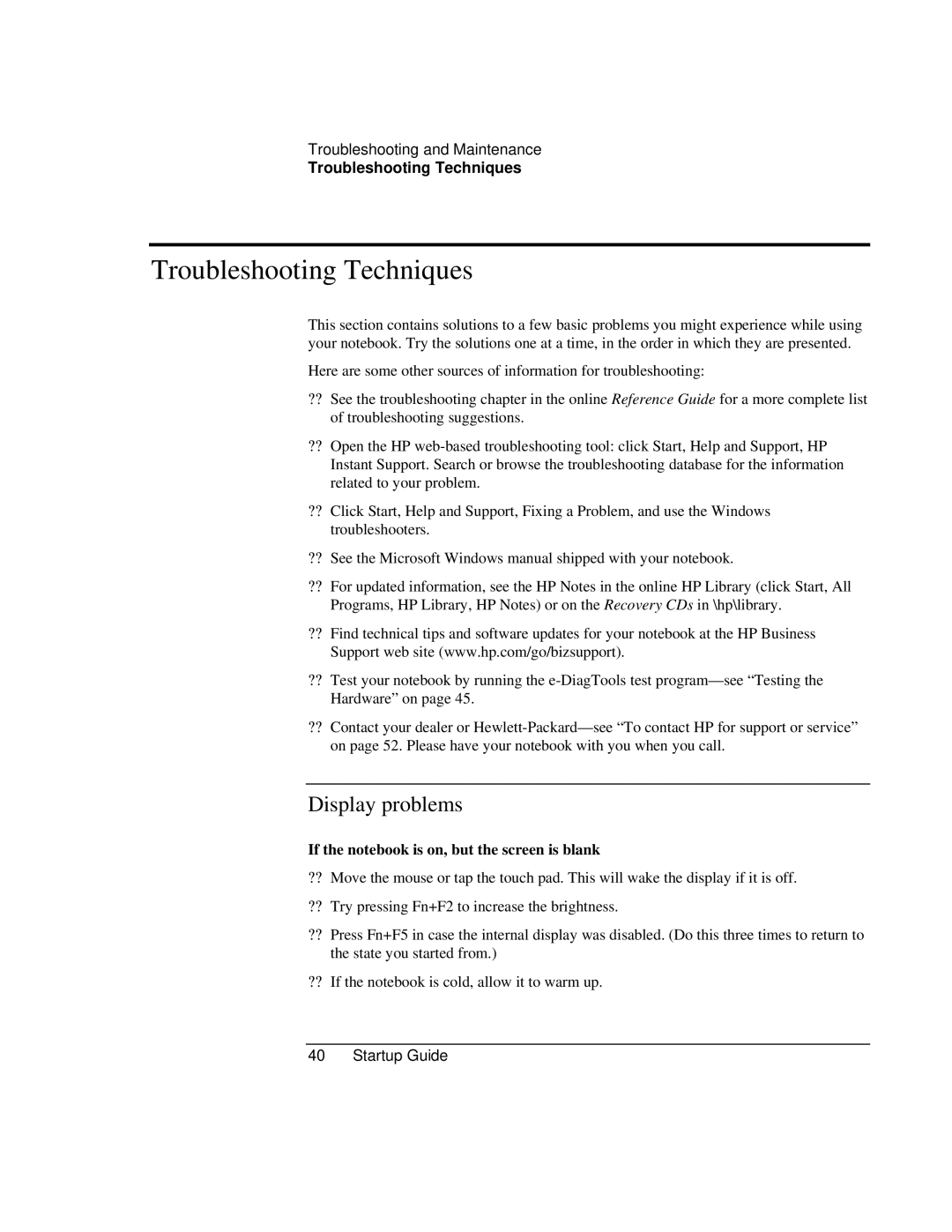 HP ZE1000 manual Troubleshooting Techniques, Display problems, If the notebook is on, but the screen is blank 