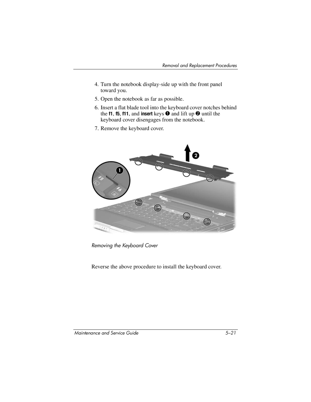 HP ze2000 manual Reverse the above procedure to install the keyboard cover 