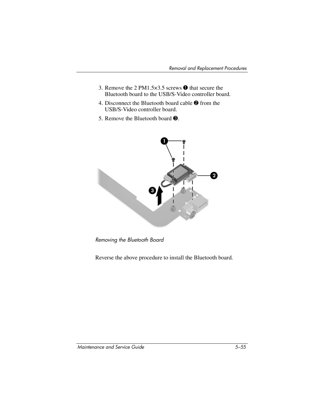 HP ze2000 manual Reverse the above procedure to install the Bluetooth board 