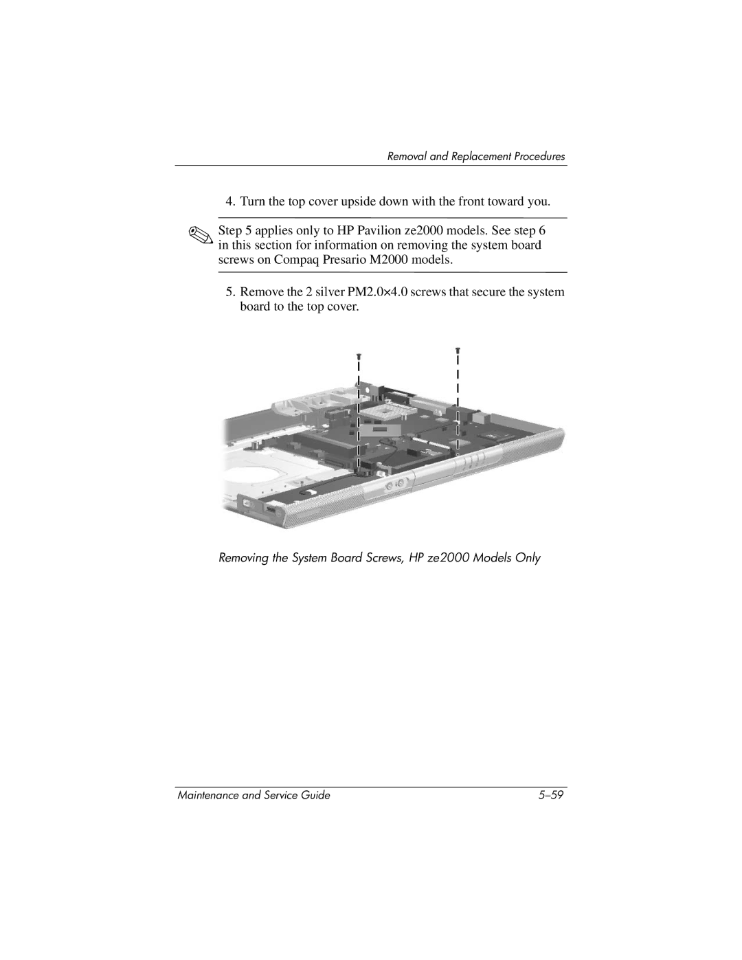 HP manual Removing the System Board Screws, HP ze2000 Models Only 