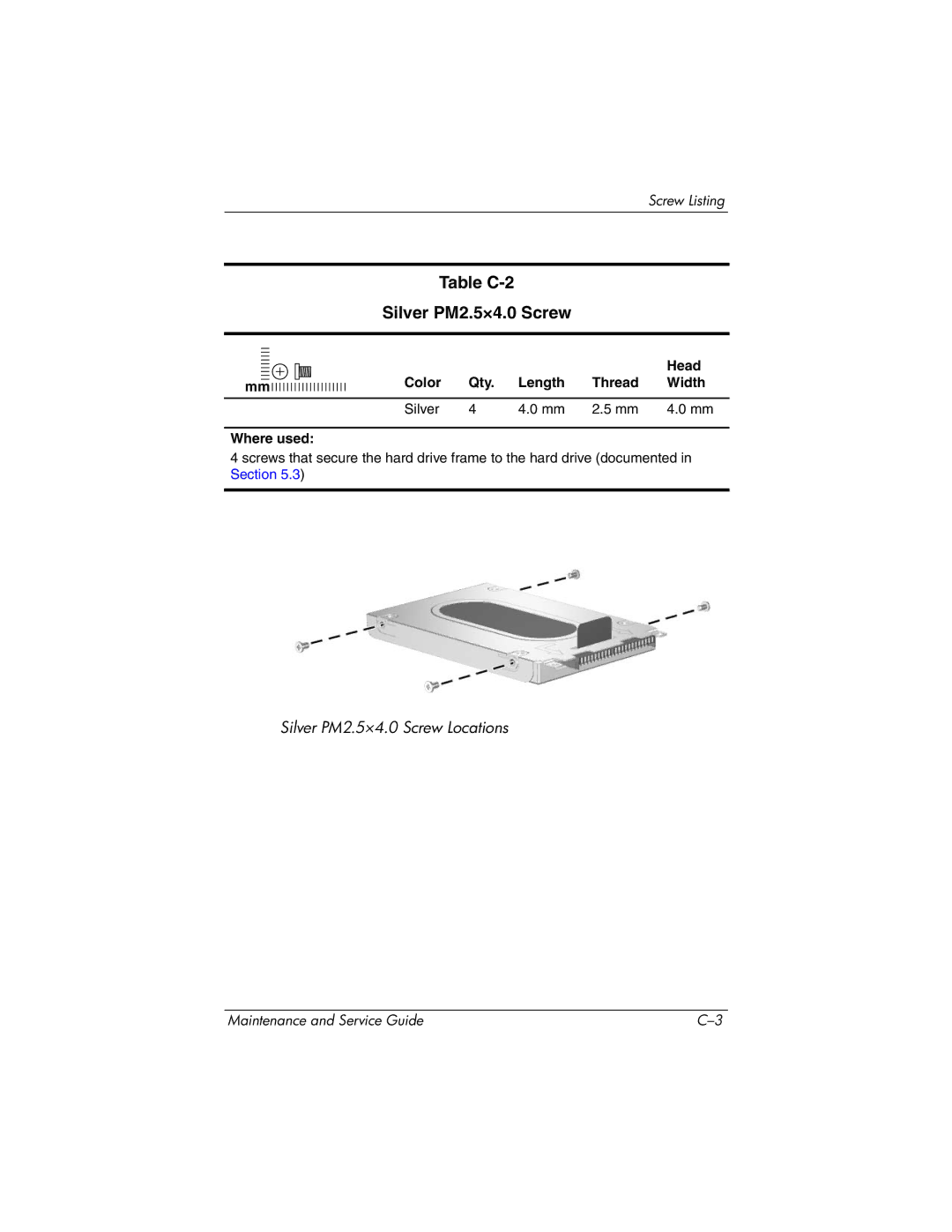 HP ze2000 manual Table C-2 Silver PM2.5×4.0 Screw, Color Qty Length Thread Width Silver Where used 