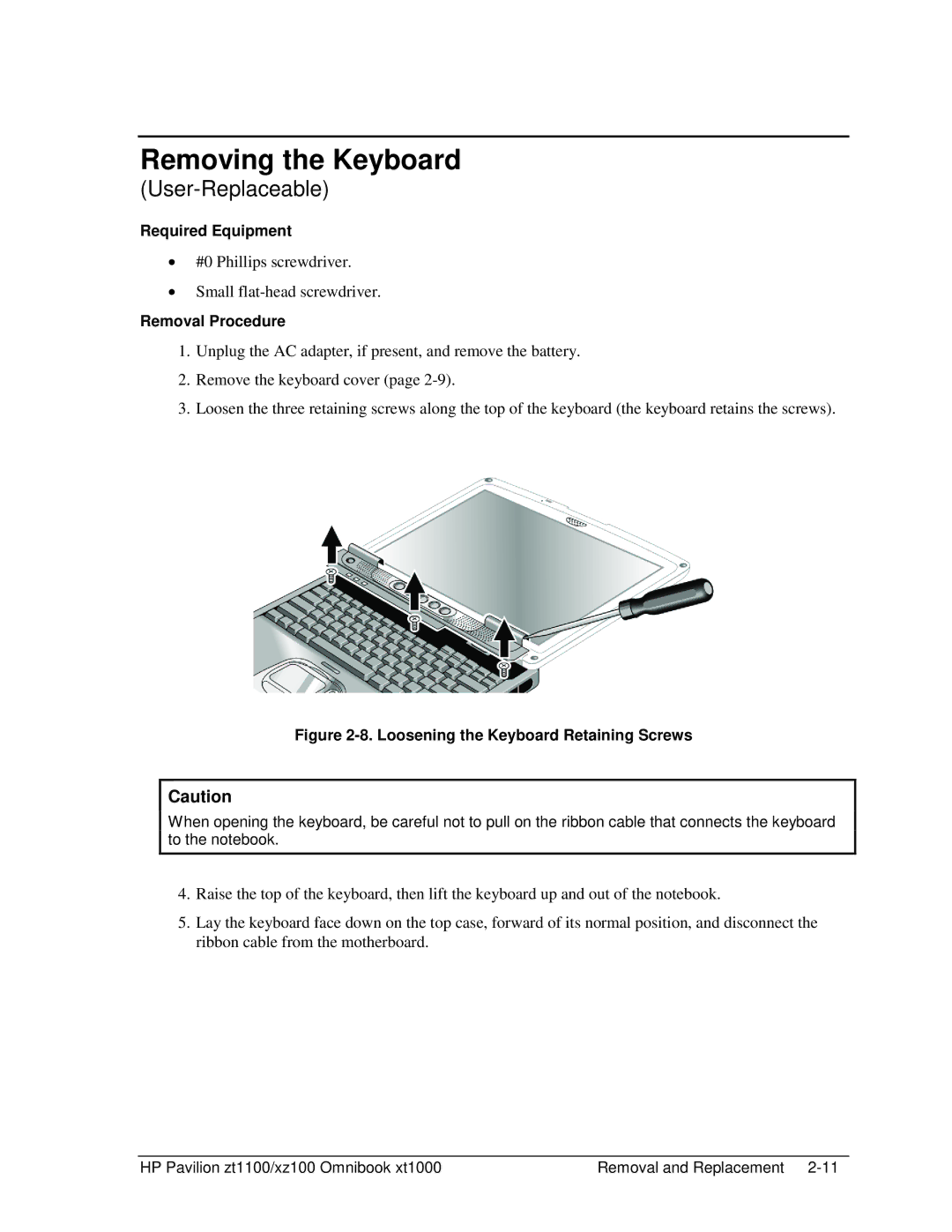 HP ZT1100 manual Removing the Keyboard, Loosening the Keyboard Retaining Screws 