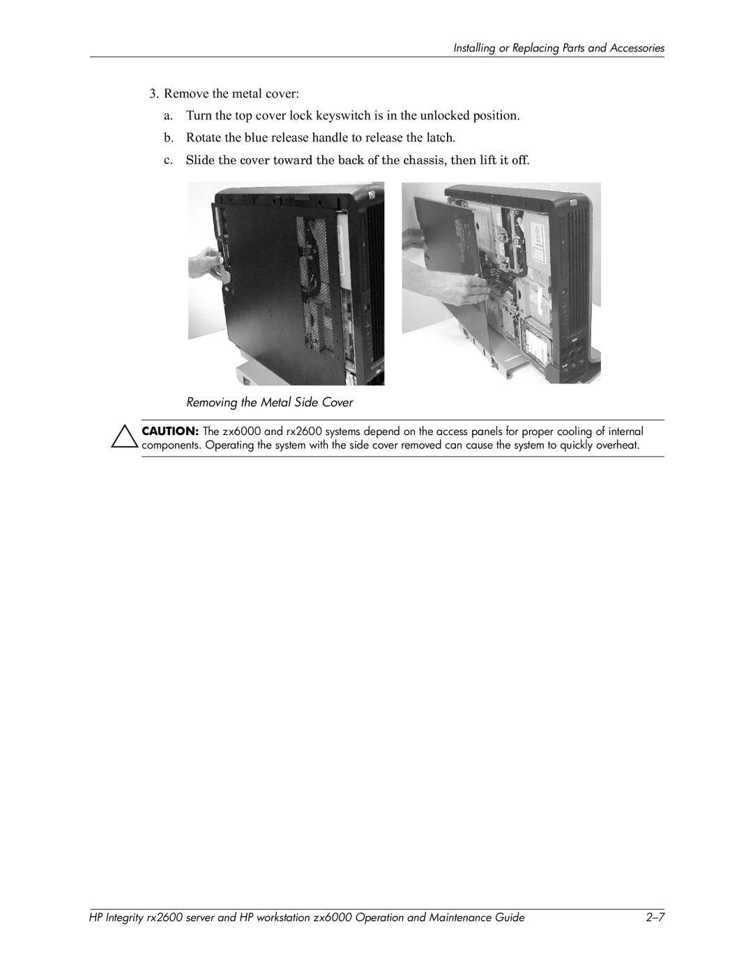 HP zx6000 manual Removing the Metal Side Cover 