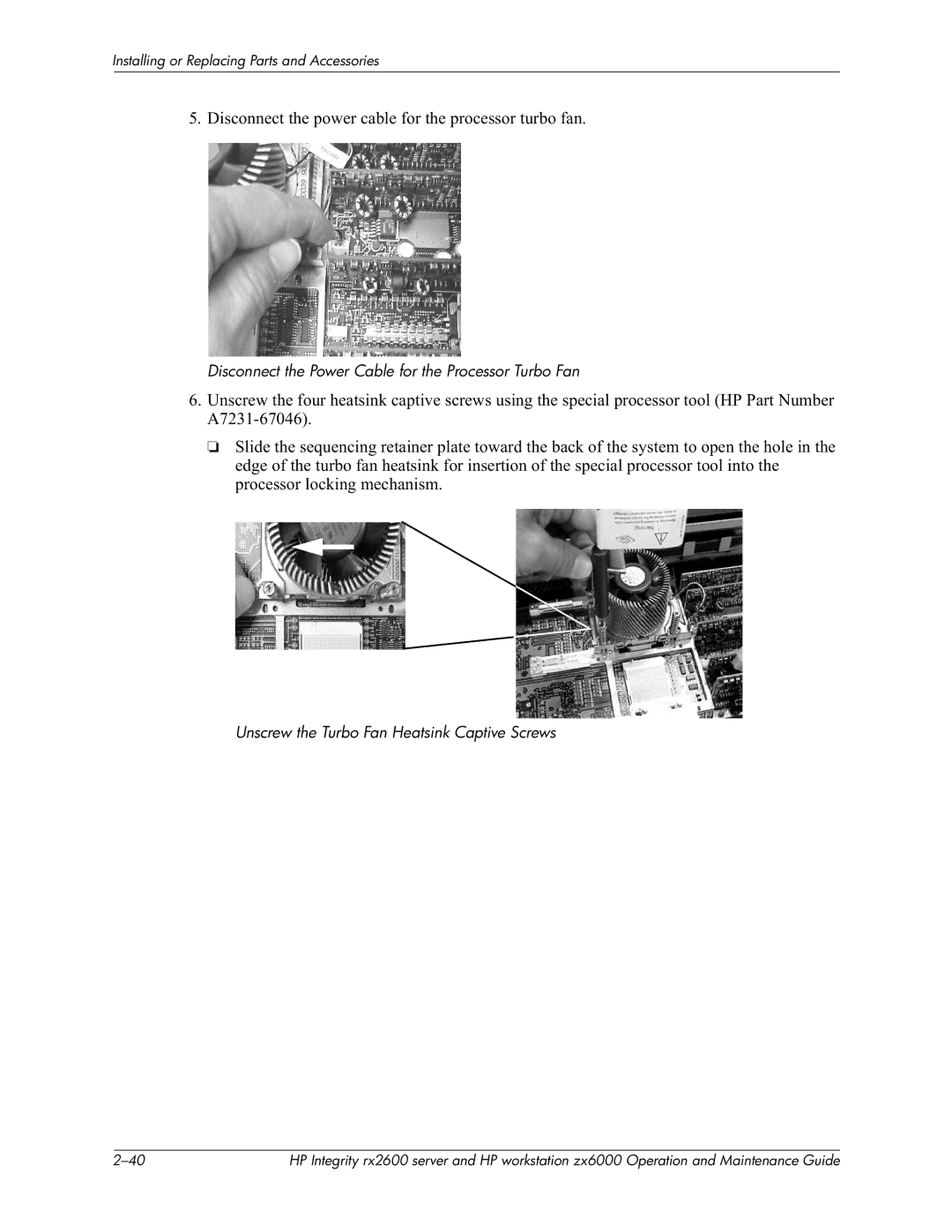 HP zx6000 manual Disconnect the Power Cable for the Processor Turbo Fan, Unscrew the Turbo Fan Heatsink Captive Screws 