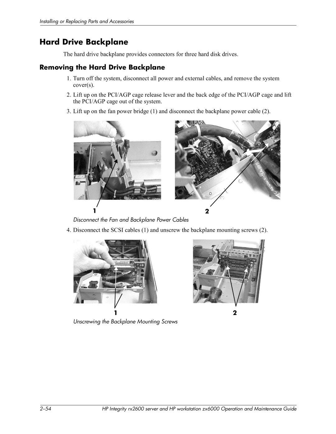 HP zx6000 manual Removing the Hard Drive Backplane, Disconnect the Fan and Backplane Power Cables 