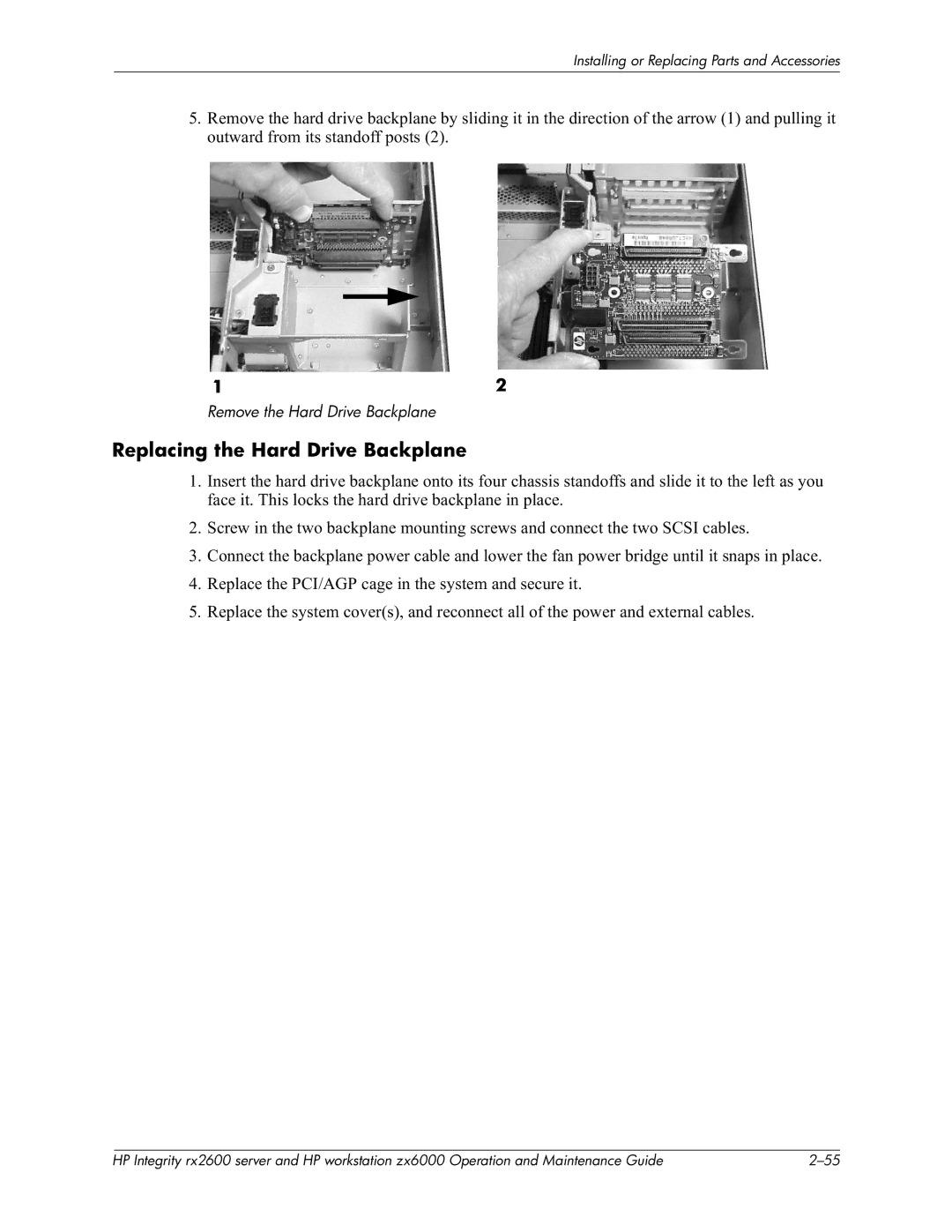 HP zx6000 manual Replacing the Hard Drive Backplane, Remove the Hard Drive Backplane 